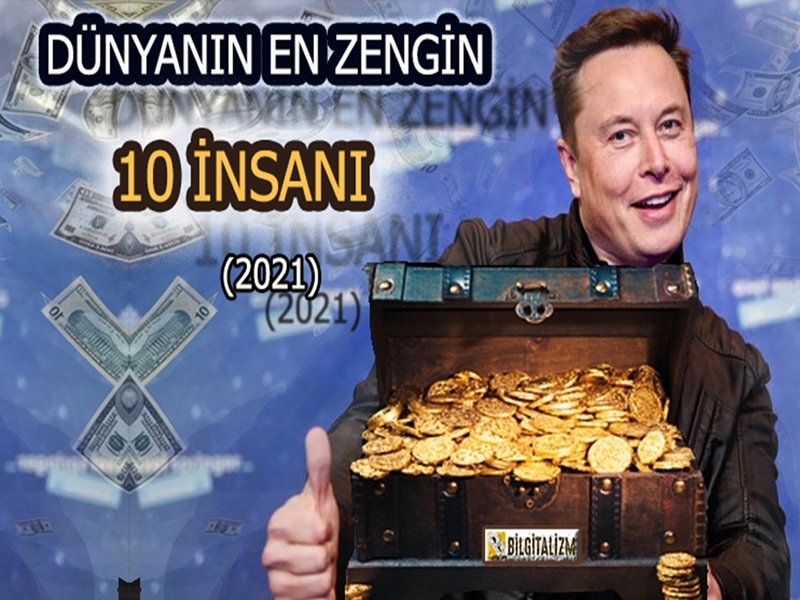 Dünyanın en zengin insanları 2021, dünyanın en zengin 10 insanı, En zengin insan