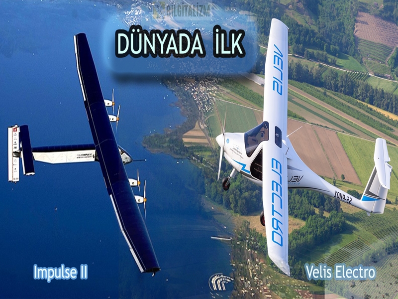 İlk %100 Elektrikli Uçak ve Dünya Turu Atan İlk Güneş Enerjili Uçak (Velis Electro vs Impulse 2)