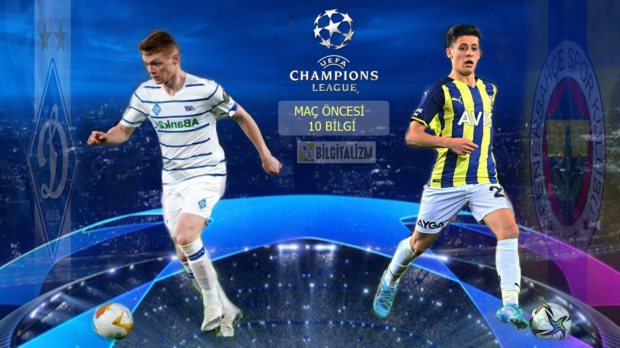 Dinamo Kiev - Fenerbahçe maçı öncesi 10 önemli bilgi
