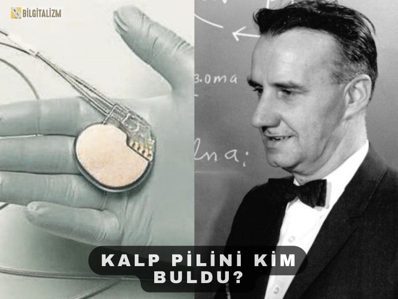 İLK İMPLANTE EDİLEBİLİR KALP PİLİNİ KİM BULDU? KALP PİLİNİN EVRİMİ
