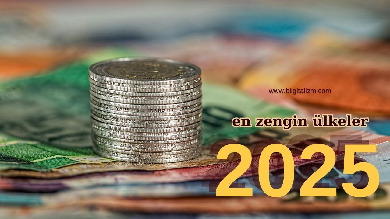 Dünyanın En Zengin Ülkeleri 2025
